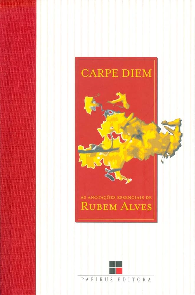 Dica de leitura: Carpe diem: As anotações essenciais de Rubem Alves