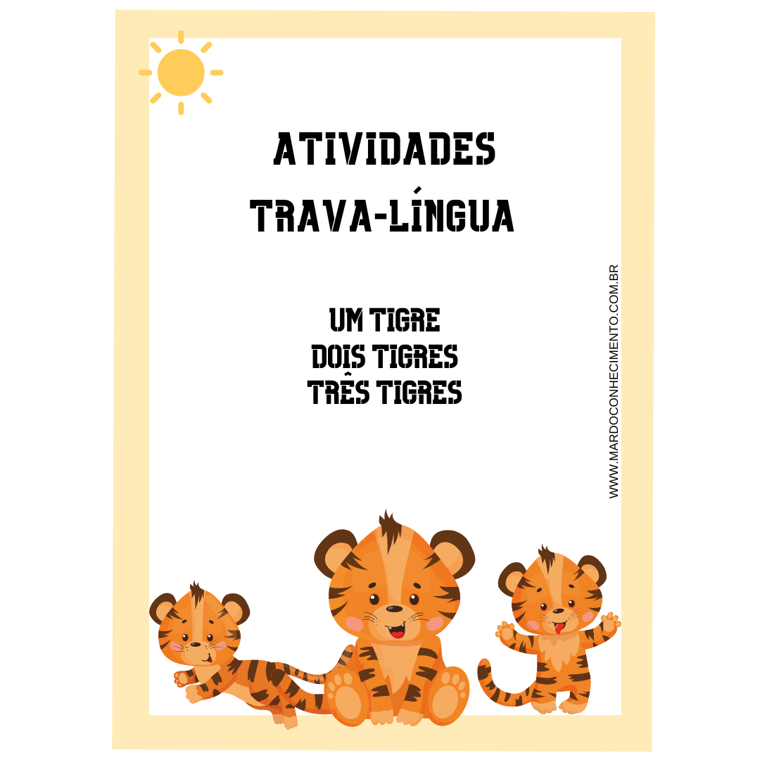 Atividades Trava-língua Um tigre, Dois tigres, Três tigres ...